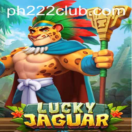 Exploring the Exciting World of LuckyJaguar: The Game Gripping PH 222
