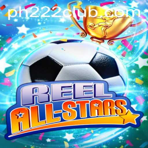 ReelAllStars: Dive into the Thrilling World of PH 222